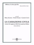 La cassazione civile. Lezioni dei magistrati della Corte suprema italiana - Maria Acierno, Pietro Curzio, Alberto Giusti