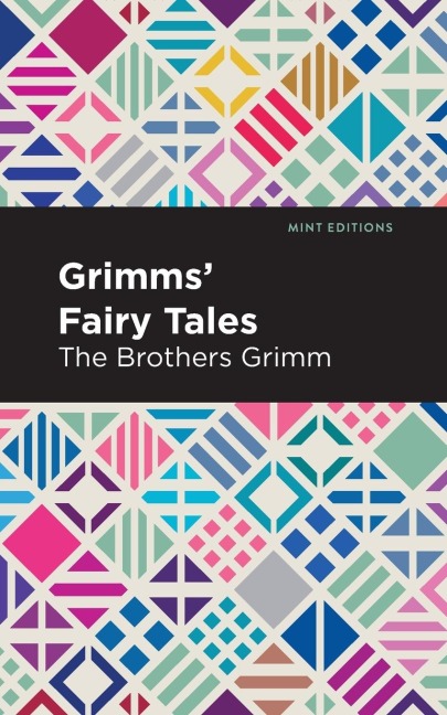 Grimms Fairy Tales - The Brothers Grimm