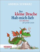 Cover-Bild zum Titel 'Der kleine Drache Hab-mich-lieb' von 'Andrea Schwarz'