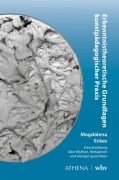 Cover-Bild zum Titel 'Erkenntnistheoretische Grundlagen kunstpädagogischer Praxis' von 'Magdalena Eckes'