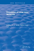 Cover-Bild zum Titel 'Simulation of Local Area Networks' von 'Matthew N. O. Sadiku'