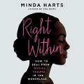 Cover-Bild zum Titel 'Right Within: How to Heal from Racial Trauma in the Workplace' von 'Minda Harts'