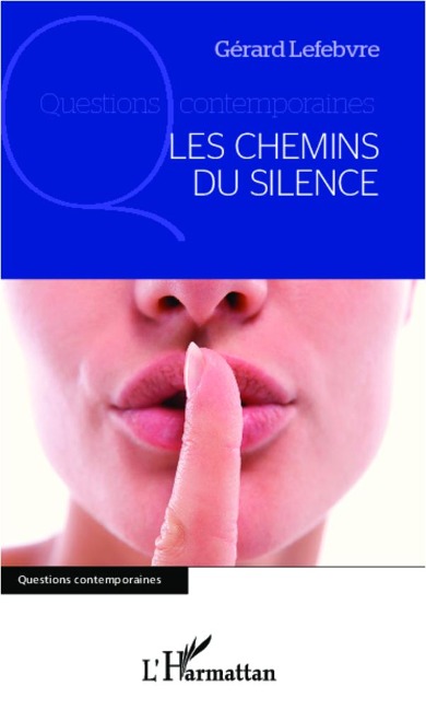 Chemins du silence - Gérard Lefebvre