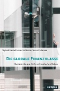 Cover-Bild zum Titel 'Die globale Finanzklasse' von 'Sighard Neckel, Lukas Hofstätter, Marco Hohmann'