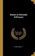 Cover-Bild zum Titel 'Etudes et Portraits Politiques' von 'Pierre Lanfrey'