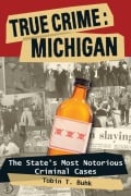 Cover-Bild zum Titel 'True Crime: Michigan' von 'Tobin T. Buhk'