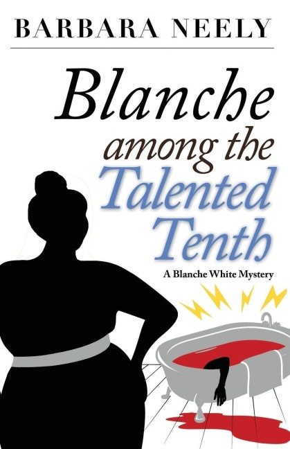 Blanche Among the Talented Tenth - Barbara Neely