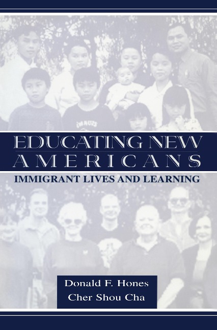 Educating New Americans - Donald F. Hones, Shou C. Cha, Cher Shou Cha