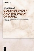 Cover-Bild zum Titel 'Goethe's Faust and the Divan of ¿afi¿' von 'Hiwa Michaeli'