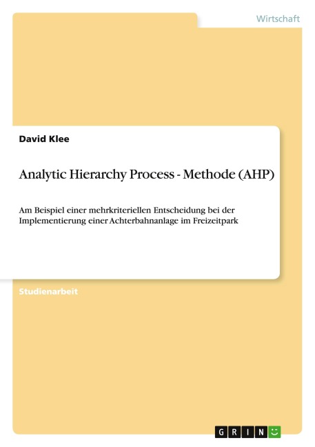 Analytic Hierarchy Process - Methode (AHP) - David Klee