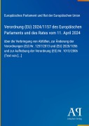 Cover-Bild zum Titel 'Verordnung (EU) 2024/1157 des Europäischen Parlaments und des Rates vom 11. April 2024' von 'Europäisches Parlament und Rat der Europäischen Union'