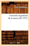 Cover-Bild zum Titel 'Souvenirs Et Portraits de Jeunesse (Éd.1872)' von 'Champfleury'