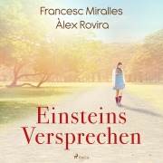 Cover-Bild zum Titel 'Einsteins Versprechen' von 'Francesc Miralles, Àlex Rovira'