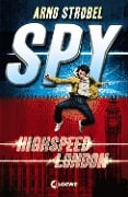 SPY - Highspeed London - Arno Strobel