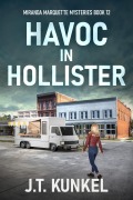 Cover-Bild zum Titel 'Havoc in Hollister' von 'J. T. Kunkel'