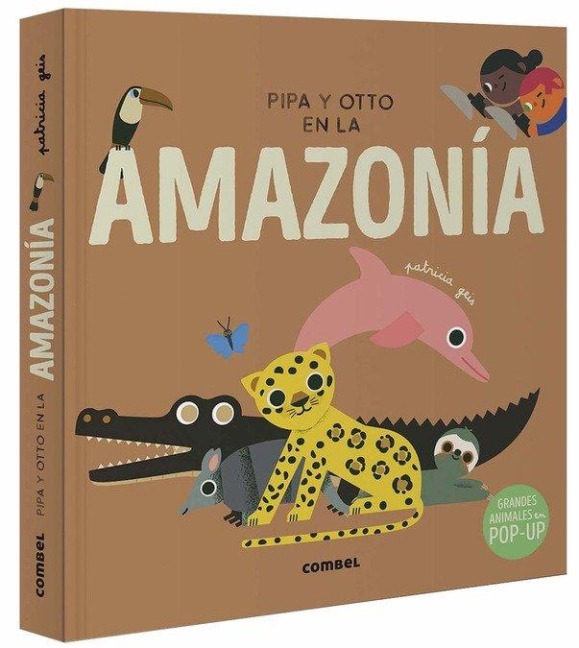 Pipa Y Otto En La Amazonía - Patricia Geis