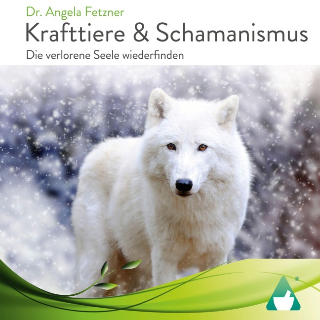 Krafttiere & Schamanismus - Angela Fetzner