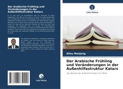 Cover-Bild zum Titel 'Der Arabische Frühling und Veränderungen in der Außenhilfestruktur Katars' von 'Alieu Manjang'
