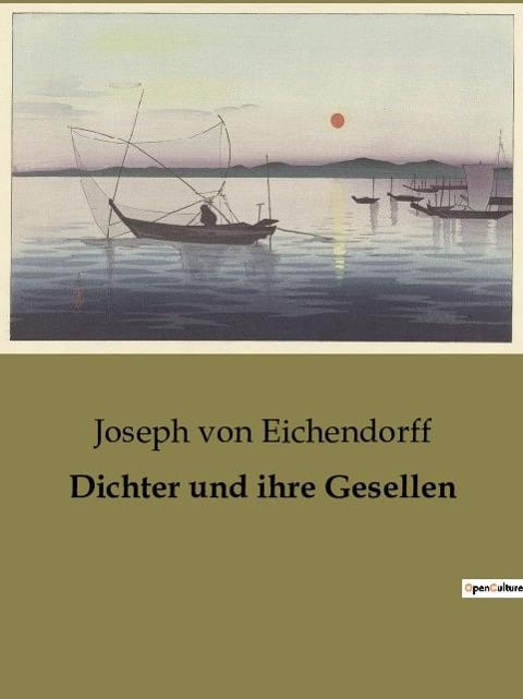 Dichter und ihre Gesellen - Joseph Von Eichendorff