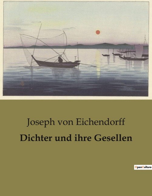 Dichter und ihre Gesellen - Joseph Von Eichendorff