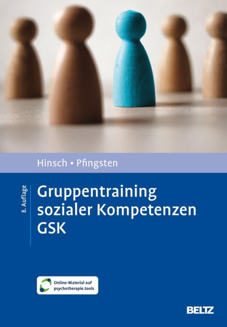 Gruppentraining sozialer Kompetenzen GSK - Rüdiger Hinsch, Ulrich Pfingsten