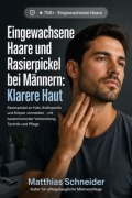 Cover-Bild zum Titel 'Eingewachsene Haare und Rasierpickel bei Männern' von 'Matthias Schneider'