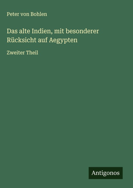 Das alte Indien, mit besonderer Rücksicht auf Aegypten - Peter Von Bohlen