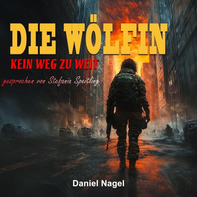 Die Wölfin: Kein Weg zu weit - Daniel Nagel