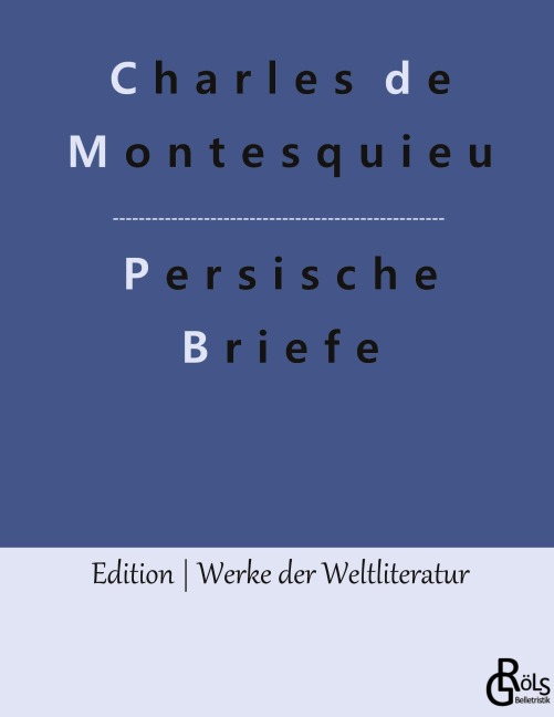 Persische Briefe - Charles De Montesquieu