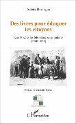 Cover-Bild zum Titel 'Des livres pour éduquer les citoyens' von 'Arlette Boulogne'