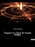 Dogme et rituel de haute magie - Eliphas Lévy