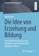 Cover-Bild zum Titel 'Die Idee von Erziehung und Bildung' von 'Munzo Kim'