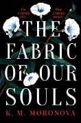 Cover-Bild zum Titel 'The Fabric of Our Souls' von 'K M Moronova'