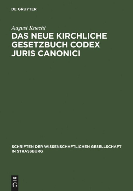 Das neue Kirchliche Gesetzbuch Codex Juris Canonici - August Knecht