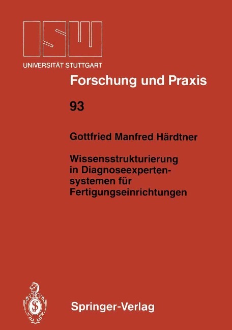 Wissensstrukturierung in Diagnoseexpertensystemen für Fertigungseinrichtungen - Gottfried M. Härdtner