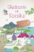 Cover-Bild zum Titel 'Glücksorte auf Korsika' von 'Andrea Reidt'