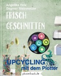 Cover-Bild zum Titel 'Frisch Geschnitten' von 'Angelika Holz'