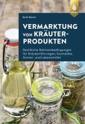Cover-Bild zum Titel 'Vermarktung von Kräuterprodukten' von 'Rudi Beiser'