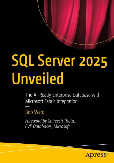 SQL Server 2025 Unveiled - Bob Ward
