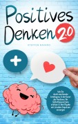 Cover-Bild zum Titel 'Positives Denken 2.0: emotionale Intelligenz & die Kunst der Resilienz' von 'Steffen Navaro'