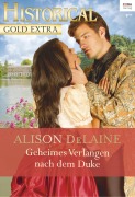Cover-Bild zum Titel 'Geheimes Verlangen nach dem Duke' von 'Alison Delaine'