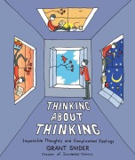 Cover-Bild zum Titel 'Thinking About Thinking' von 'Grant Snider'