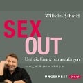 Sexout. Und die Kunst, neu anzufangen - Wilhelm Schmid