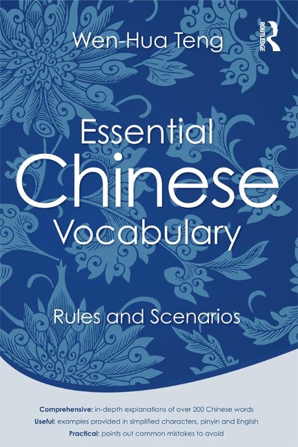 Essential Chinese Vocabulary: Rules and Scenarios - Wen-Hua Teng