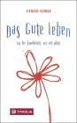  Das Gute leben