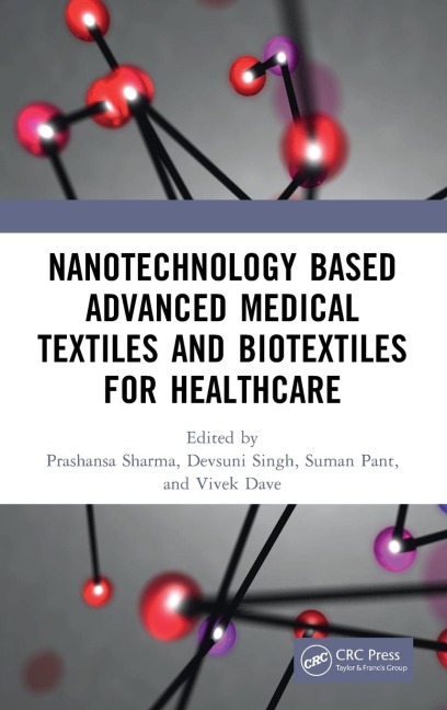 Nanotechnology Based Advanced Medical Textiles and Biotextiles for Healthcare - 