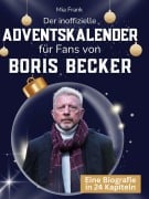 Cover-Bild zum Titel 'Der inoffizielle Adventskalender für Fans von Boris Becker' von 'Mia Frank'