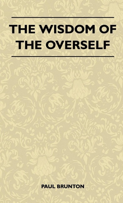 The Wisdom Of The Overself - Paul Brunton