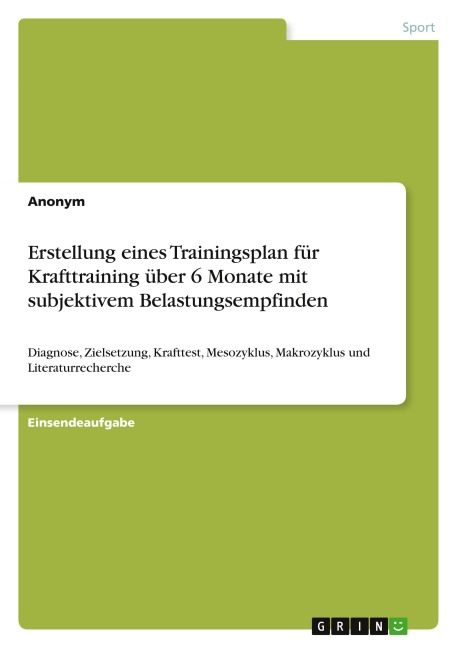 Erstellung eines Trainingsplan für Krafttraining über 6 Monate mit subjektivem Belastungsempfinden - Anonymous