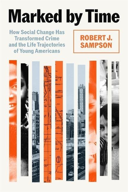 Marked by Time - Robert J Sampson